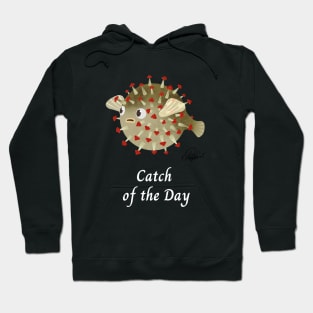 Coronavirus Catch of the Day Hoodie